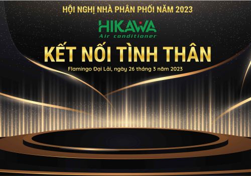 HIKAWA tổ chức hội nghị khách hàng và kết nối nhà phân phối 2023