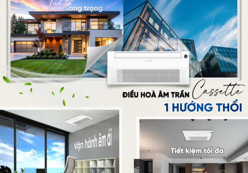 Âm Trần Cassette 1 Hướng Thổi: Điểm Chạm Tinh Tế - Chuẩn Mực Sống Sang